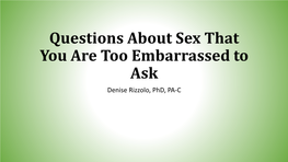 Questions About Sex That You Are Too Embarrassed To