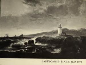 Landscapes in Maine 1820-1970: a Sesquicentennial Exhibition