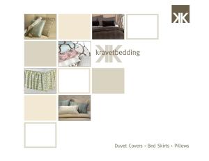 Duvet Covers • Bed Skirts • Pillows Fabrics from Left: 28709-123, T30453-16, W3001-123, 28645-123, 28711-116 Table of Contents
