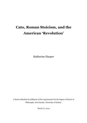 Cato, Roman Stoicism, and the American 'Revolution'
