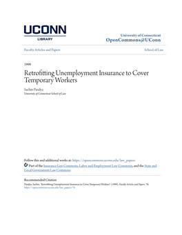 Retrofitting Unemployment Insurance to Cover Temporary Workers Sachin Pandya University of Connecticut School of Law