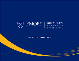 Brand Guidelines Goizueta Business School Brand Guide