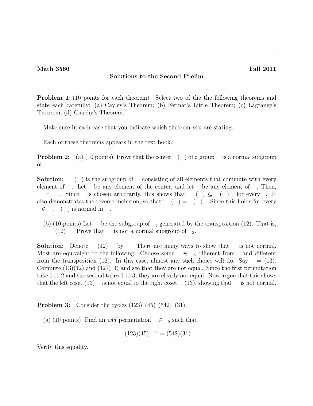 1 Math 3560 Fall 2011 Solutions to the Second Prelim Problem 1: (10