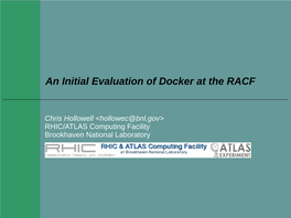 An Initial Evaluation of Docker at the RACF
