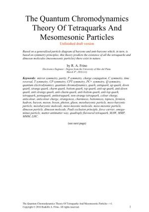 The Quantum Chromodynamics Theory of Tetraquarks and Mesomesonic Particles Unfinished Draft Version
