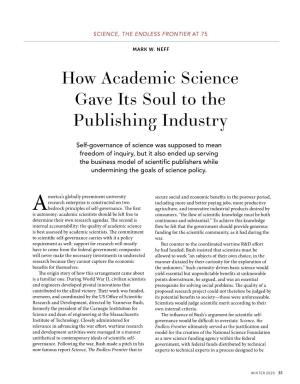 How Academic Science Gave Its Soul to the Publishing Industry