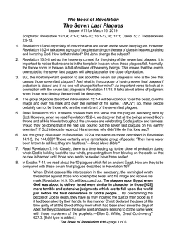 The Seven Last Plagues Lesson #11 for March 16, 2019 Scriptures: Revelation 15:1,4; 7:1-3; 14:9-10; 16:1-12,16; 17:1; Daniel 5; 2 Thessalonians 2:9-12