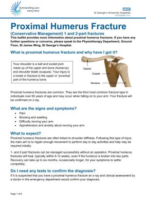 Proximal Humerus Fracture (Conservative Management) 1 and 2-Part Fractures This Leaflet Provides More Information About Proximal Humerus Fractures