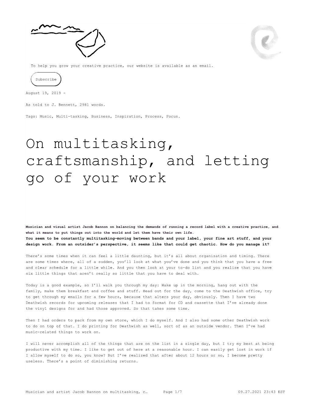 Musician and Artist Jacob Bannon on Multitasking, C… Page 1/7 09.27.2021 23:43 EST So You’Re Basically Going Nonstop Until You Decide to Call It a Day?