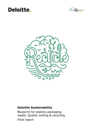 Deloitte Sustainability Blueprint for Plastics Packaging Waste: Quality Sorting & Recycling Final Report