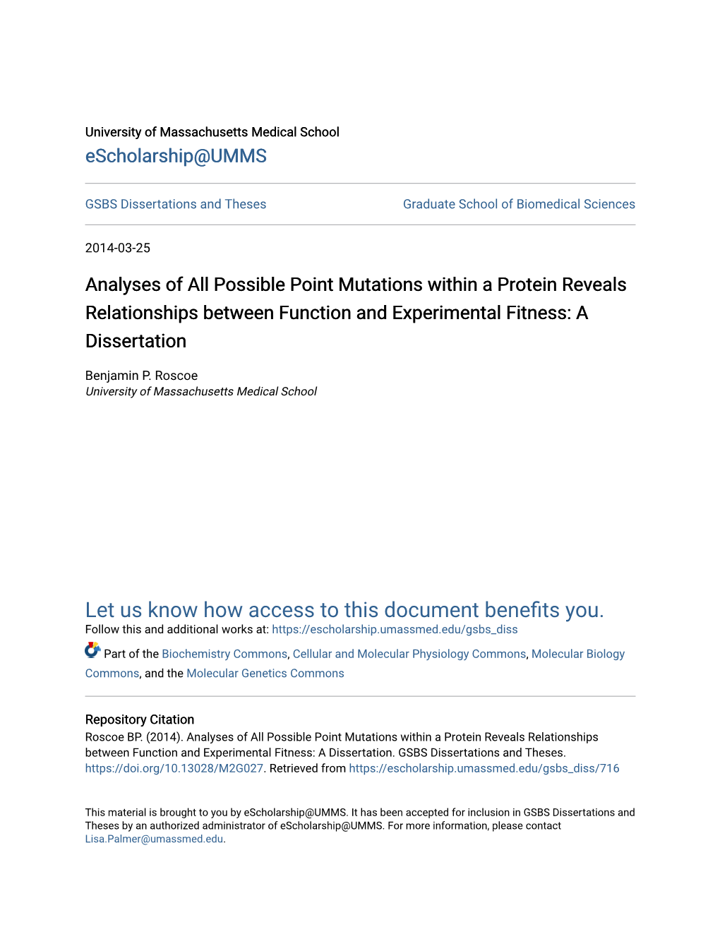 Analyses of All Possible Point Mutations Within a Protein Reveals Relationships Between Function and Experimental Fitness: a Dissertation