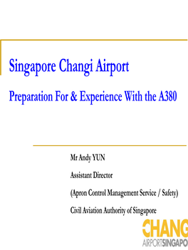 Singapore Changi Airport Preparation for & Experience with the A380