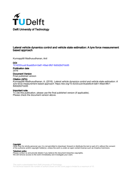 Lateral Vehicle Dynamics Control and Vehicle State Estimation: a Tyre Force Measurement Based Approach