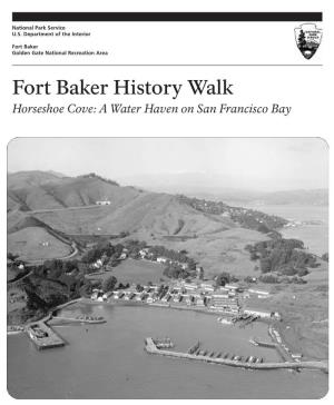 Fort Baker History Walk Horseshoe Cove: a Water Haven on San Francisco Bay Bay Area Discovery Museum