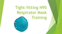 Tight-Fitting N95 Respirator Mask Training 8-12-20