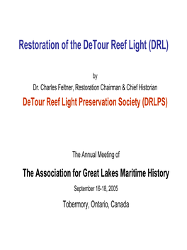 Restoration of the Detour Reef Light (DRL)