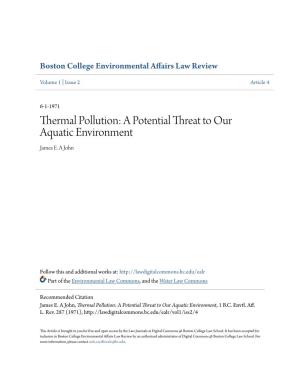 Thermal Pollution: a Potential Threat to Our Aquatic Environment James E