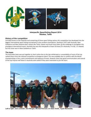 Interpacific Spearfishing Report 2014 Raiatea, Tahiti History of the Competition the Team