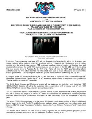 MEDIA RELEASE 27Th June, 2014 the ICONIC and GRAMMY-WINNING ROCK BAND YES ANNOUNCE 4 CITY AUSTRALIAN TOUR PERFORMING TWO of T
