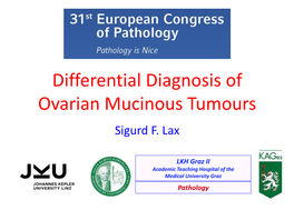 Differential Diagnosis of Ovarian Mucinous Tumours Sigurd F