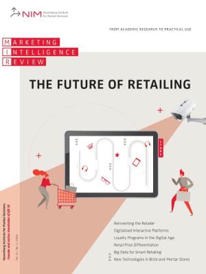 The Future of Retailing I 01 / 2019 N TELLIGE NCE R EVIEW the FUTURE of RETAILING