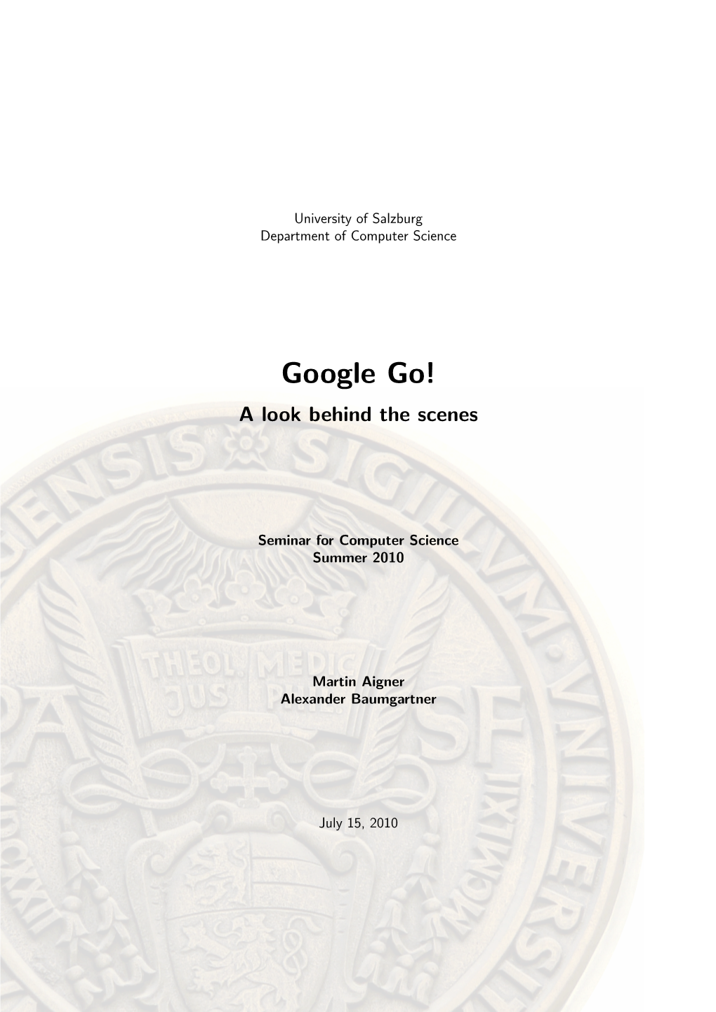Google Go! a Look Behind the Scenes