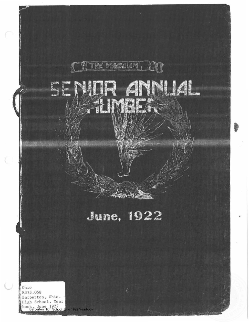 Barberton, Ohio. · 1High School. Year Book, June 1922 Barberton High School June 1922 Yearbook Barberton Public Library Barberton , Ohio