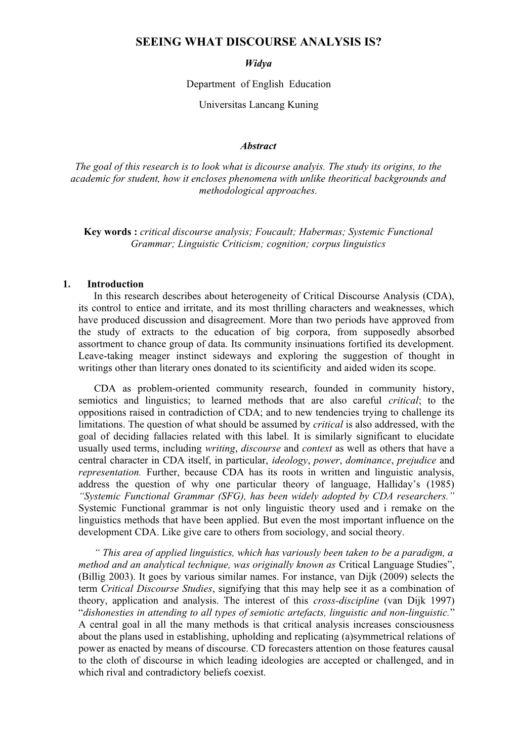 SEEING WHAT DISCOURSE ANALYSIS IS? Widya Department of English Education Universitas Lancang Kuning