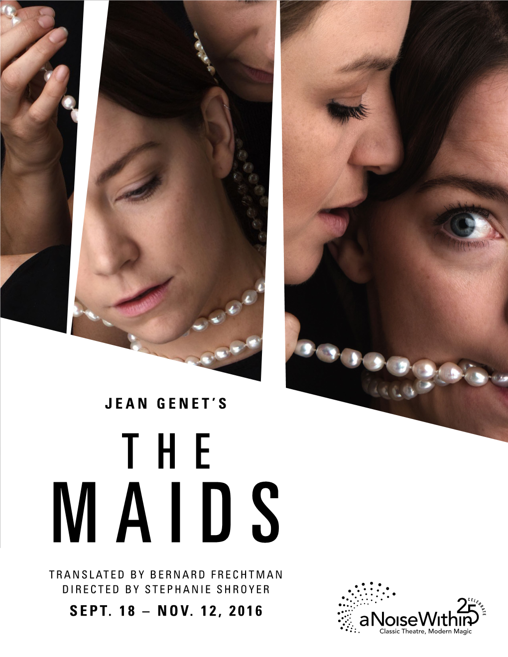 Jean Genet’S the Maids Translated by Bernard Frechtman Directed by Stephanie Shroyer Sept