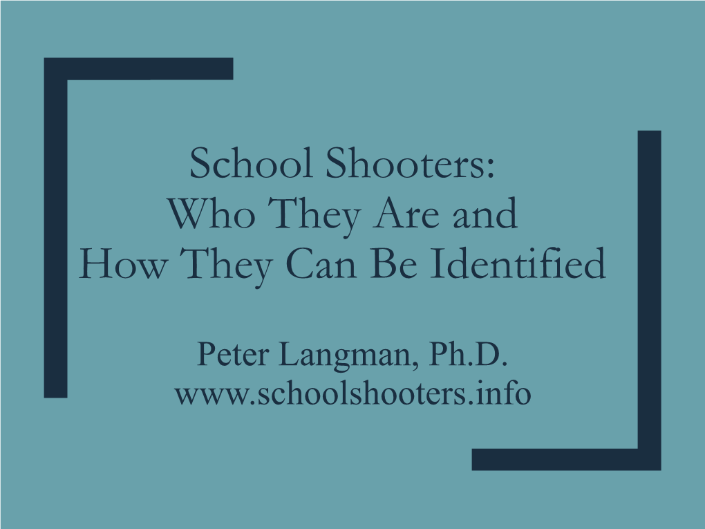 School Shooters: Who Are They and How Can They Be Identified?