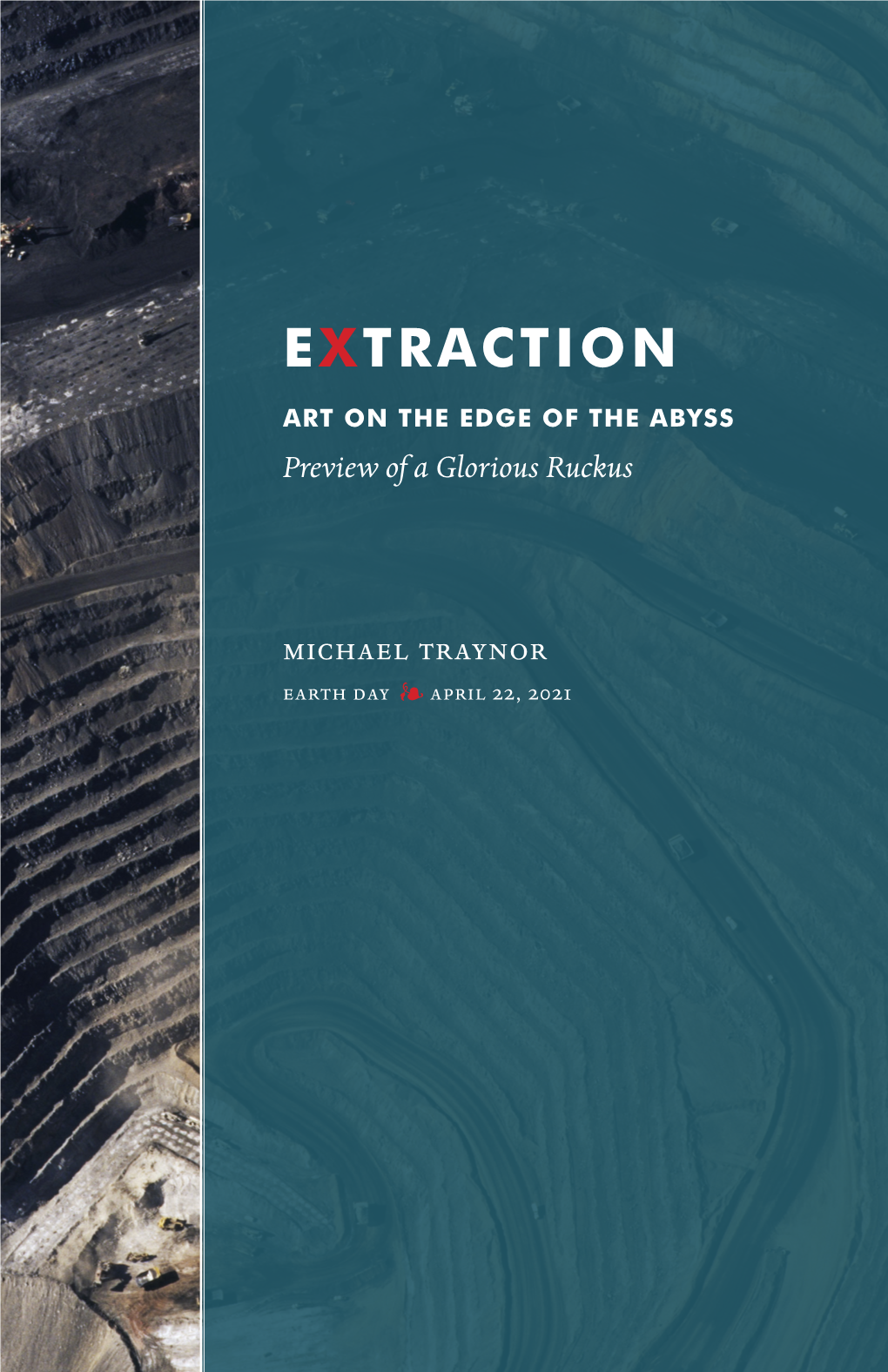 Extraction: Art on the Edge of the Abyss