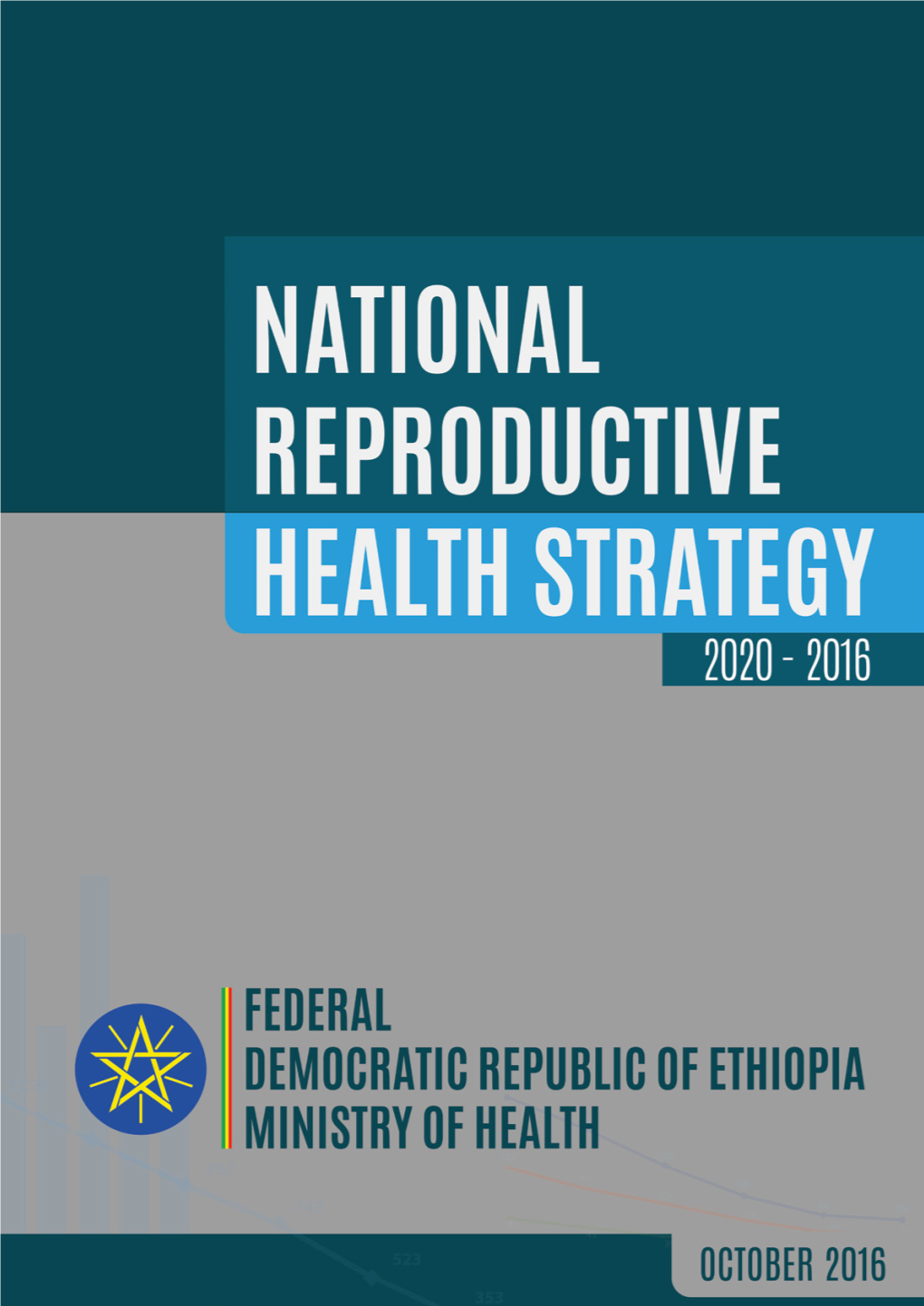 National Reproductive Health Strategy (2016 – 2020)