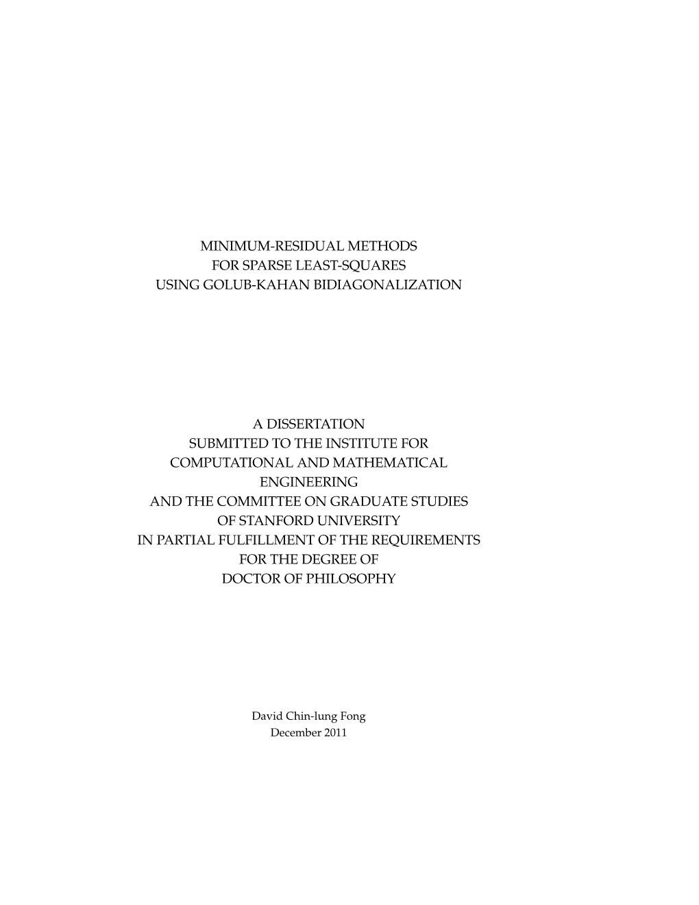 Minimum-Residual Methods for Sparse Least-Squares Using Golub-Kahan Bidiagonalization a Dissertation Submitted to the Institute