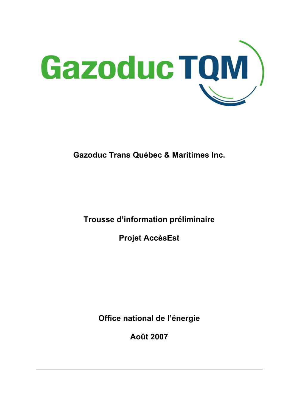 Gazoduc Trans Québec & Maritimes Inc. Trousse D'information