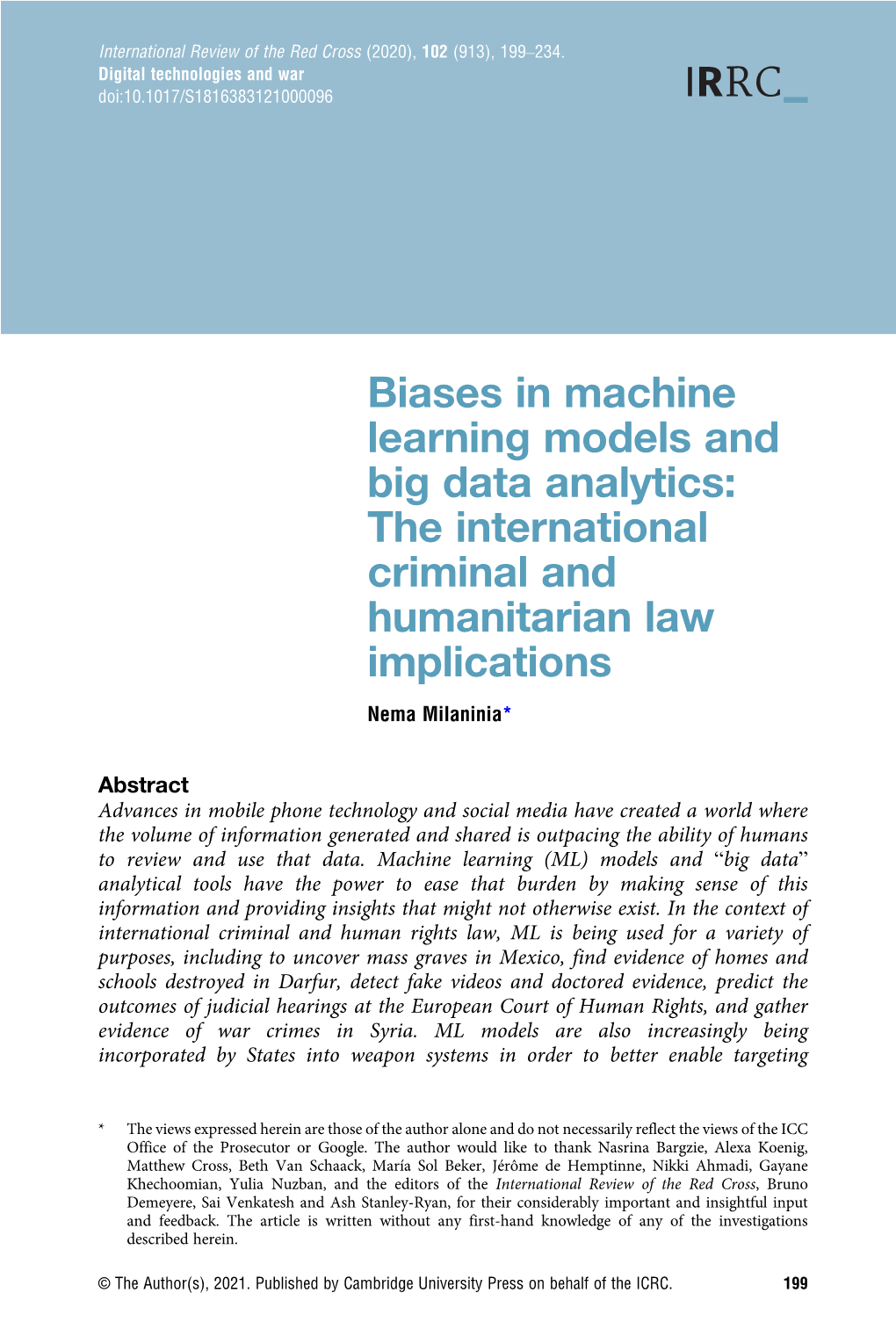 Biases in Machine Learning Models and Big Data Analytics: the International Criminal and Humanitarian Law Implications Nema Milaninia*