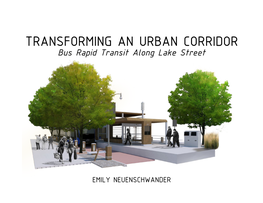 TRANSFORMING an URBAN CORRIDOR Bus Rapid Transit Along Lake Street