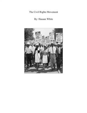 The Civil Rights Movement By: Hasaan White