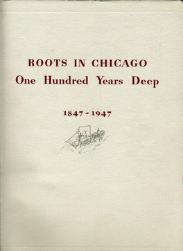 ROOTS in CHICAGO One Hundred Years Deep