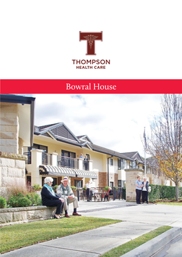 Bowral House in 2014 Douglas Thompson Am Had the Great Honour of Being Awarded a Member of the Order of Australia for Significant Service to Aged Care
