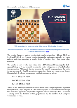 The London System Is a Chess Opening That Usually Arises After 1.D4 and 2.Bf4, Or 2.Nf3 and 3.Bf4