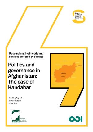 Politics and Governance in Afghanistan: the Case of Kandahar