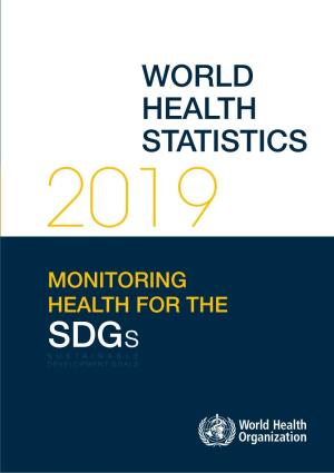 World Health Statistics 2019 Report Reviews, for the the Impact of Health Emergencies