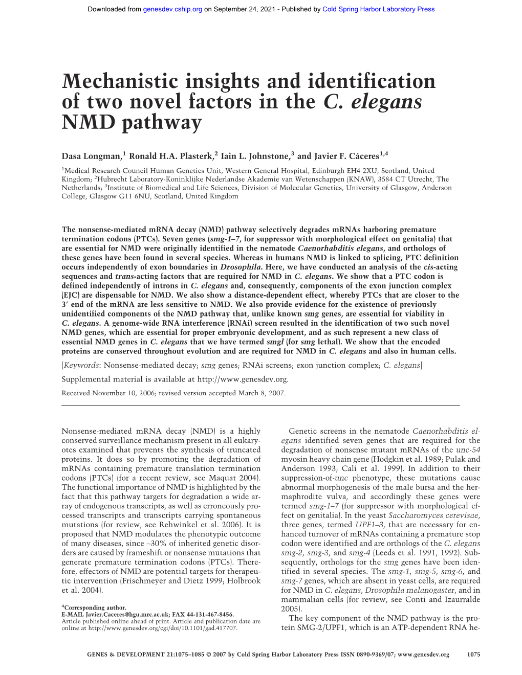 Mechanistic Insights and Identification of Two Novel Factors in the C