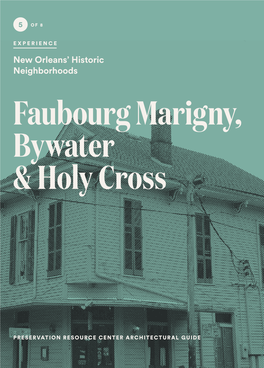 Faubourg Marigny, Bywater & Holy Cross