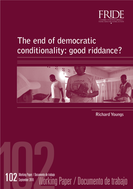 The End of Democratic Conditionality: Good Riddance?