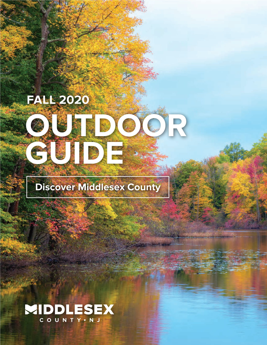 FALL 2020 OUTDOOR GUIDE Discover Middlesex County INTRODUCTION
