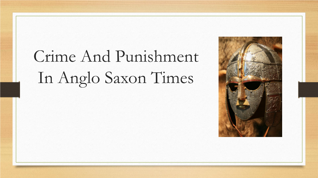 Crime and Punishment in Anglo Saxon Times