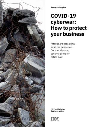 COVID-19 Cyberwar: How to Protect Your Business