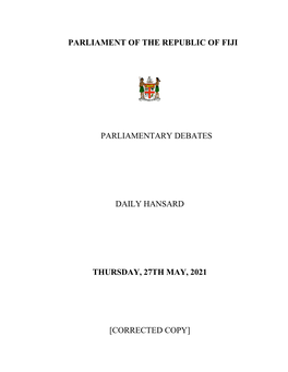 Parliament of the Republic of Fiji Parliamentary Debates Daily Hansard Thursday, 27Th May, 2021 [Corrected Copy]