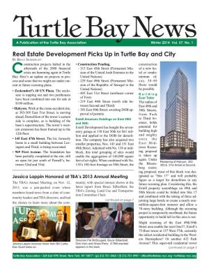 Real Estate Development Picks up in Turtle Bay and City by Bruce Silberblatt Onstruction Projects Halted in the • Construction Pending